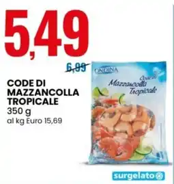 Eurospin CODE DI MAZZANCOLLA TROPICALE offerta