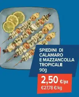 Sapore di Mare Spiedini di calamaro e mazzancolla tropicale offerta