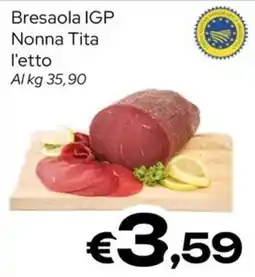MAX Supermercati Bresaola IGP Nonna Tita offerta
