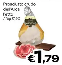 MAX Supermercati Prosciutto crudo dell'Arca offerta