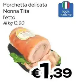MAX Supermercati Porchetta delicata Nonna Tita offerta
