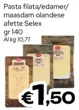 MAX Supermercati Pasta filata/edamer/maasdam olandese afette Selex offerta
