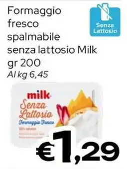 MAX Supermercati Formaggio fresco spalmabile senza lattosio Milk offerta