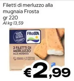 MAX Supermercati Filetti di merluzzo alla mignaia Frosta offerta