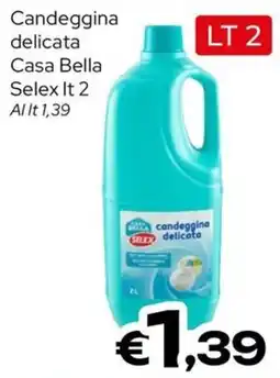 MAX Supermercati Candeggina delicata Casa Bella offerta