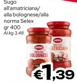 MAX Supermercati Sugo all'amatriciana/alla bolognese/alla norma Selex offerta