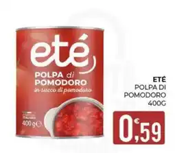 Eté Eté polpa di pomodoro offerta