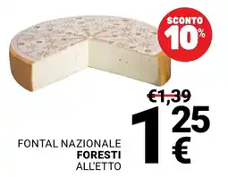 Supermercati Gulliver Fontal Nazionale Foresti All'etto offerta