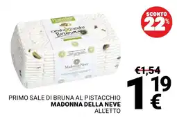 Supermercati Gulliver Primo sale di bruna al pistacchio madonna della neve offerta
