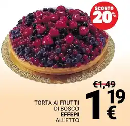 Supermercati Gulliver Torta ai frutti di bosco EffePi Alletto offerta