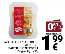 Supermercati Gulliver Tagliatelle/tagliolini all'uovo pastificio stroppa offerta