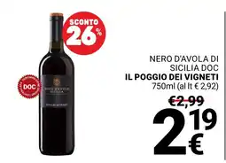 Supermercati Gulliver Nero d'avola di Sicilia Il Poggio dei Vigneti offerta