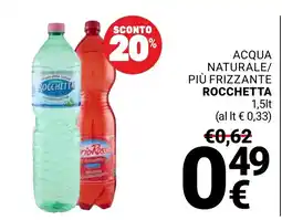 Supermercati Gulliver Acqua naturale/più frizzante Rocchetta offerta