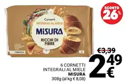 Supermercati Gulliver Cornetti integrali al miele Misura offerta