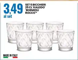 Eurospin SET 6 BICCHIERI 25 CL 'KALEIDO' 'BORMIOLI ROCCO' offerta