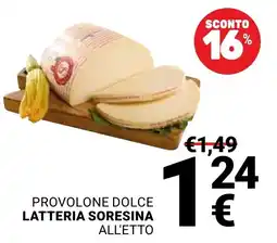 Supermercati Gulliver Provolone dolce Latteria Soresina all'etto offerta