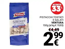 Supermercati Gulliver Pistacchi tostati e salati Ventura offerta