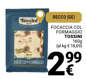 Supermercati Gulliver Focaccia col formaggio Tossini offerta