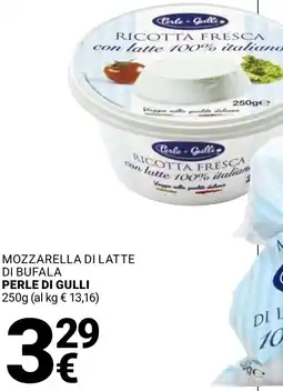 Supermercati Gulliver Mozzarella di latte di bufala Perle di Gulli offerta
