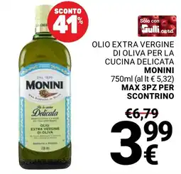 Supermercati Gulliver Olio extra vergine di oliva per la cucina delicata Monini offerta