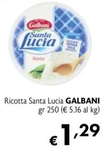 Maxi Family Ricotta Santa Lucia Galbani offerta