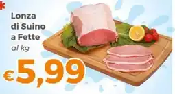Tocal Lonza di Suino a Fette offerta