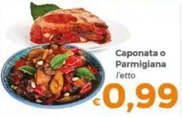 Tocal Caponata o Parmigiana offerta