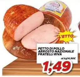 MA Supermercati Petto di pollo arrosto nazionale Fratelli Riva offerta