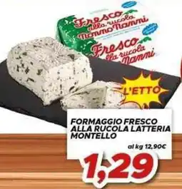 MA Supermercati Formaggio fresco alla rucola Latteria Montello offerta