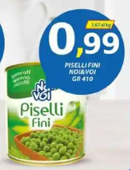 Vivo Supermercati Piselli fini Noi&Voi offerta