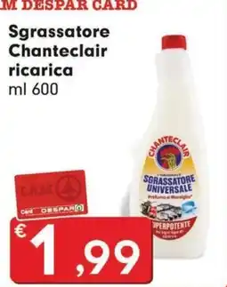 DeSpar Express Sgrassatore Chanteclair ricarica offerta