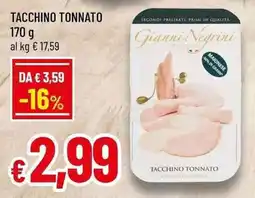 Famila Superstore Tacchino tonnato Gianni Negrini offerta