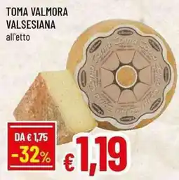 Famila Superstore Toma Valmora Valsesiana all'etto offerta