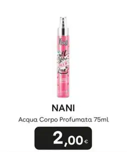 Idea bellezza NANI Acqua Corpo Profumata offerta