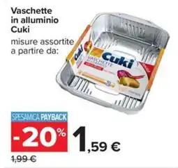 Carrefour Iper Vaschette in alluminio Cuki offerta