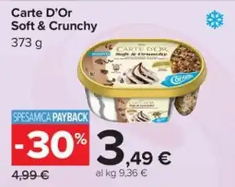Carrefour Iper Carte D'Or Soft & Crunchy offerta