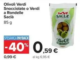 Carrefour Iper Olivoli Verdi Snocciolate o Verdi a Rondelle Saclà offerta