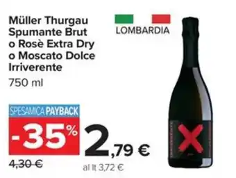 Carrefour Iper Müller Thurgau Spumante Brut o Rosè Extra Dry o Moscato Dolce Irriverente offerta
