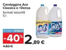 Carrefour Iper Candeggina Ace Classica o +Densa offerta
