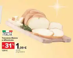 Carrefour Iper Treccione Bianco e Affumicato offerta