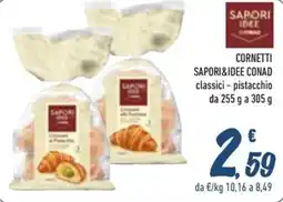 Spesa Facile Conad Cornetti classici - pistacchio Sapori&Idee Conad offerta