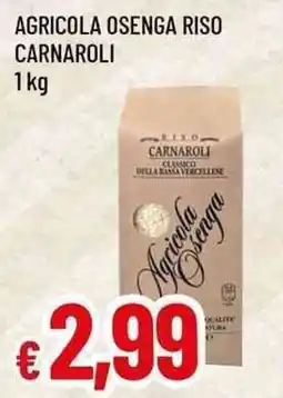 Famila Superstore Agricola Osenga Riso Carnaroli offerta