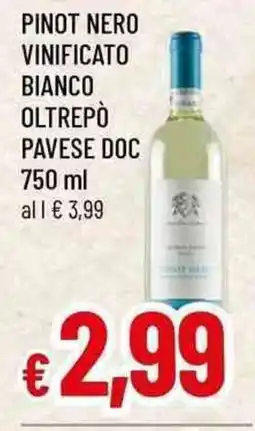 Famila Superstore Pinot nero vinificato bianco oltrepò paves DOC offerta