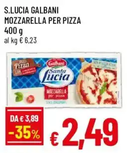 Galassia superstore Mozzarella per pizza Santa Lucia offerta