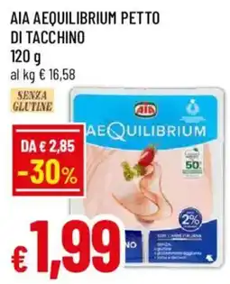 Galassia superstore AIA Aequilibrium petto di tacchino offerta