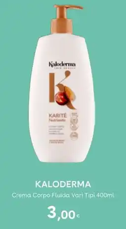 Idea bellezza Kaloderma Crema Corpo Fluida Vari Tipi offerta