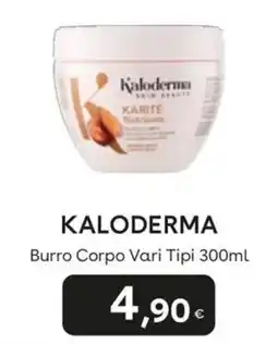 Idea bellezza Kaloderma Burro Corpo Vari Tipi offerta
