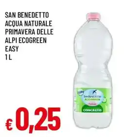 Galassia superstore San Benedetto acqua naturale primavera delle alpi ecogreen easy offerta