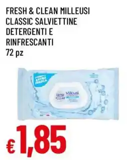 Galassia superstore Fresh & Clean Milleusi classic salviettine detergente e rinfrescanti offerta