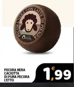 Premium Supermercati Pecora Nera Caciotta di pura pecora offerta